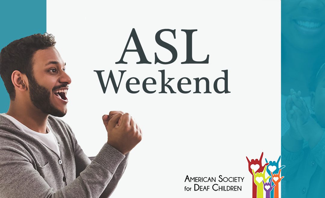 ASL Weekends are BACK!