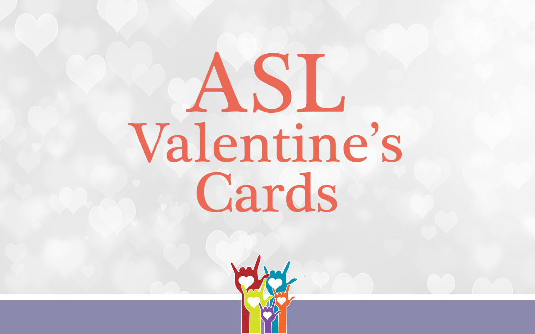 Valentine Cards Asl Printable Free