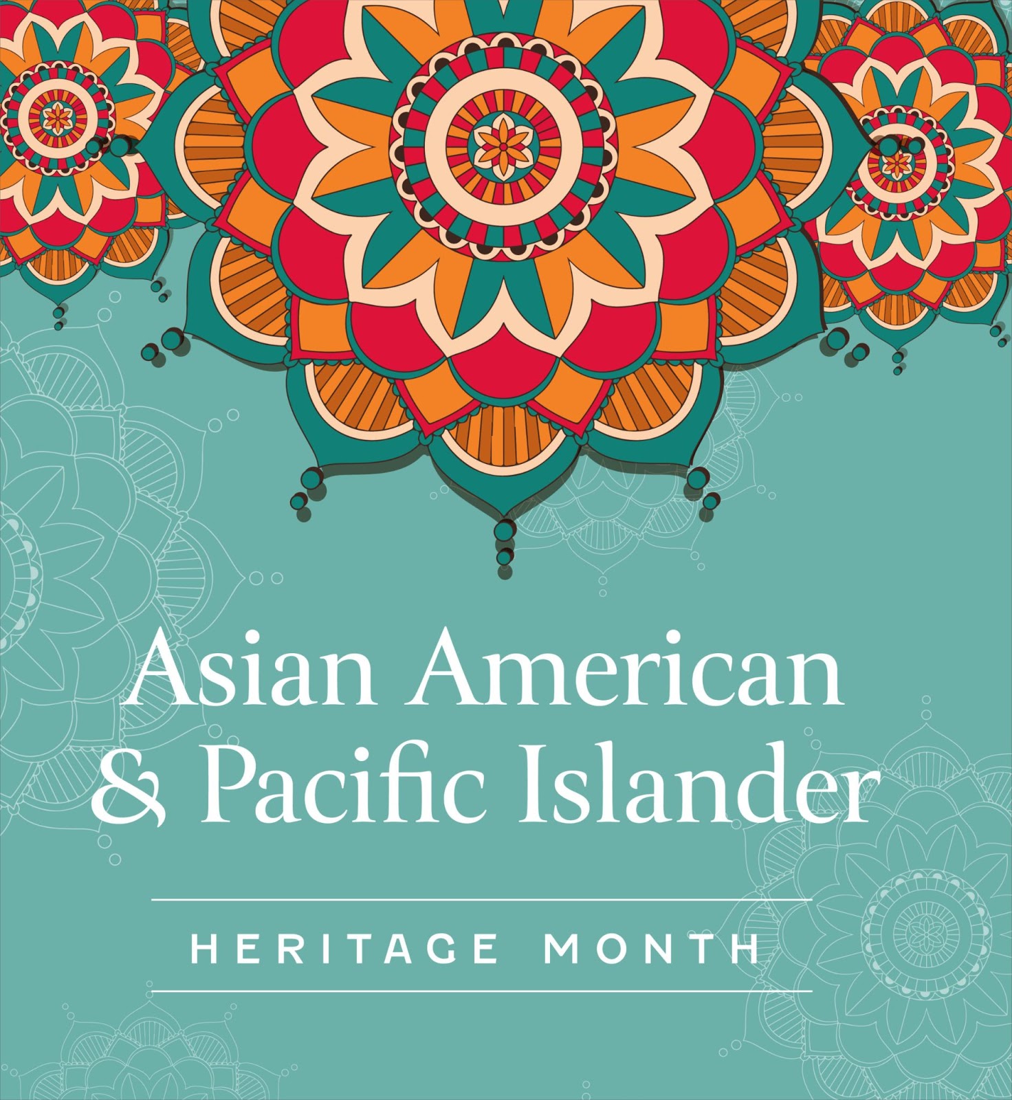 May is Asian American & Pacific Islander Heritage Month American