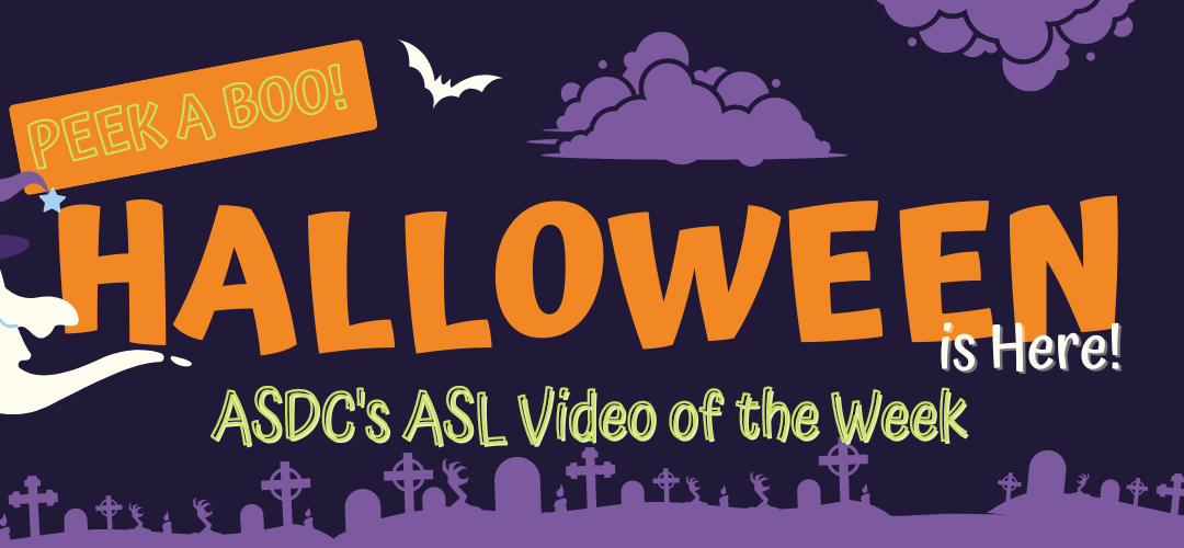 ASL Video of the Week (10/26/22): This is Halloween!